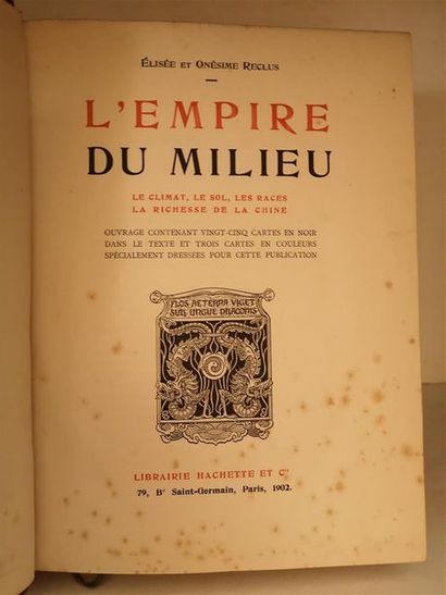 null RECLUS, Élisée et Onésime, L'Empire du Milieu, Paris, Hachette, 1802.

Un volume...