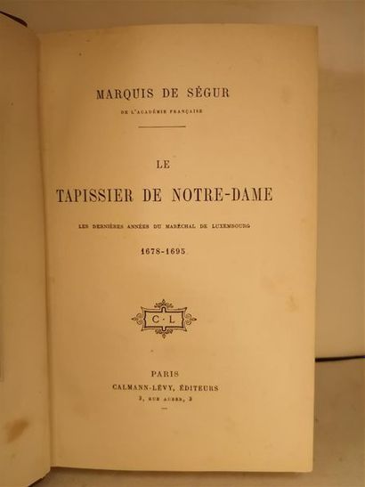 null SÉGUR, marquis de, Le Tapissier de Notre-Dame : les dernières années du maréchal...