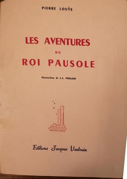 null [LOUS/POULAIN] LOUS, Pierre, Les Aventures du Roi Pausole, Paris, éditions Jacques...