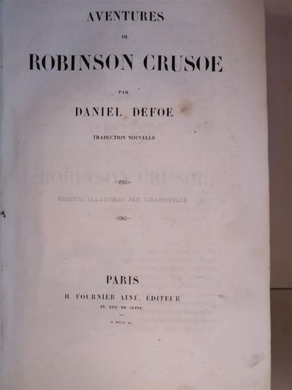 null [DEFOE/GRANVILLE] DEFOE, Daniel, Aventures de Robinson Crusoé, édition illustrée...