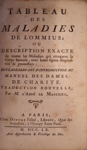 null Deux ouvrages de médecine :

 [Van Lom, Joost,] Tableau des maladies de Lommius ;...