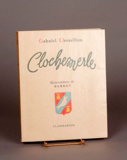 CHEVALLIER (Gabriel) Clochemerle. Paris, Ernest Flammarion, s. d. [1945/1946]. In-4°...