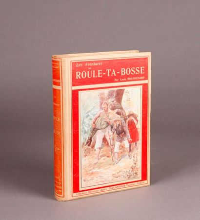 null BOUSSENARD (L-H.). LES AVENTURES DE ROULE-TA-BOSSE (1907). Librairie ancienne...