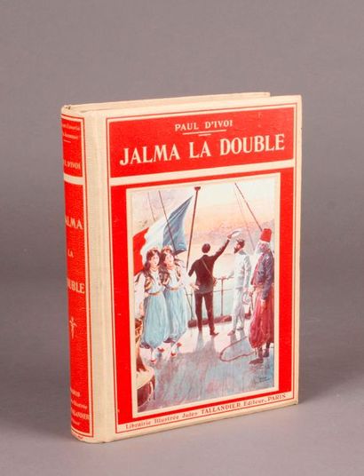 null D’IVOI (Paul). Jalma la Double. Jules Tallandier Editeur. 1907, in-4. Cartonnage...