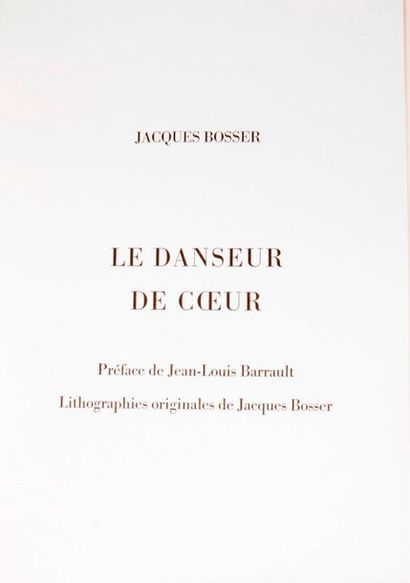 BOSSER (Jacques)/BARRAULT (Jean-Louis). Le Danseur de Coeur. Album de 12 lithographies...