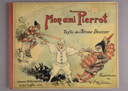 Albert ROBIDA illustrateur Mon Ami Pierrot par Jérôme Doucet. Dessins de Robida....