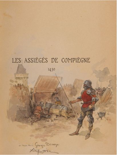 Albert ROBIDA Les Assiégés de Compiègne, 1430. Texte et dessins de Robida. Paris...