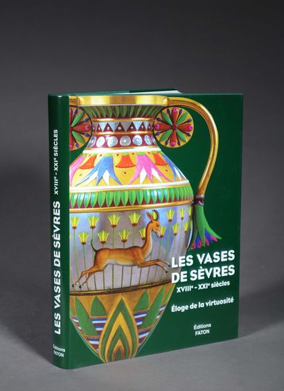 [Porcelaine]. Les Vases de Sèvres XIIIe-XXIe...
