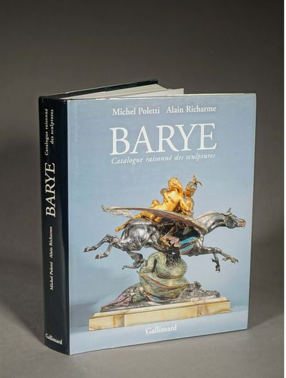 null [Sculpteur]. Antoine-Louis BARY. Catalogue raisonné des sculptures par Michel...