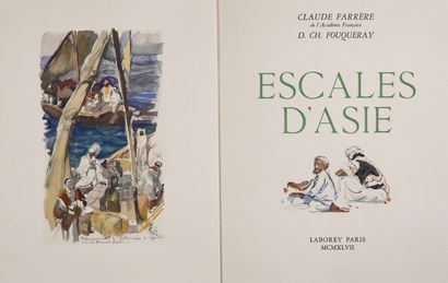 FOUQUERAY (Charles) / FARRERE (Claude) Escale d'Asie. Laborey, Paris, 1947; in-4...