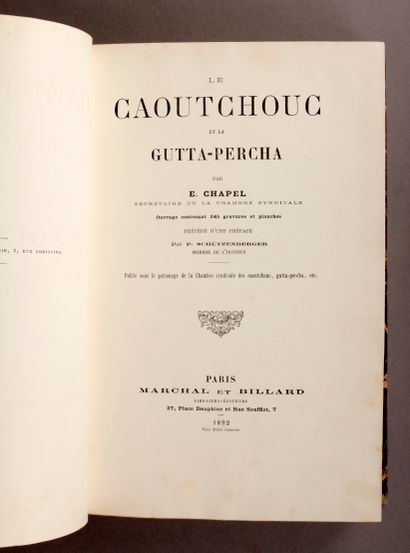 CHAPEL (E.). Le Caoutchouc et la Gutta-Percha.
Précédé d'une préface par P. SchÜtzenberger....