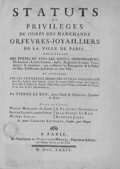 LE ROY (Pierre) Statuts et privilèges du corps des Orfèvres-Joyaillers de la ville...