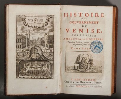 DE LA HOUSSAIE (Amelot) Histoire du gouvernement de Venise. Amsterdam, chez David...
