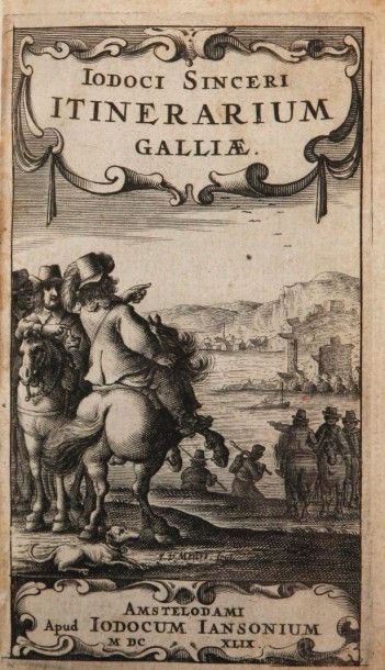 SINCERUS (Pseudo) de ZINZERLING (Justus de) Itinerarium Galliae. Amsterdam, 1649,...