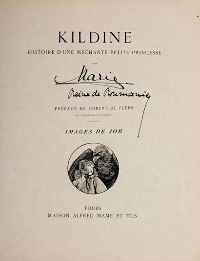 JOB KILDINE, HISTOIRE D'UNE MÉCHANTE PETITE PRINCESSE par Marie, reine de Roumanie....
