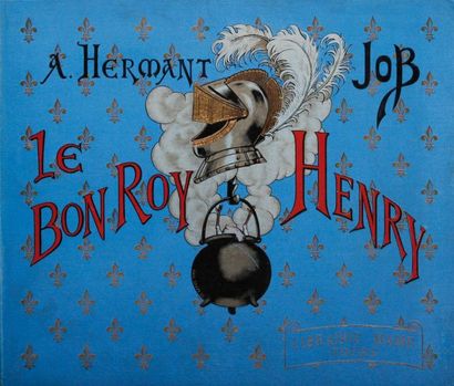 JOB LE BON ROY HENRY par Abel Hermant. S.d. (1894). Petit in-4 oblong. 48 pages en...