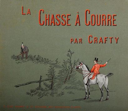 CRAFTY LA CHASSE À COURRE. Notes et croquis, 1888, in-4 oblong. 48 pages illustrées...