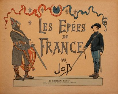 JOB LES ÉPÉES DE FRANCE. Texte et illustrations couleurs de Job. S.d. (1894). Grand...