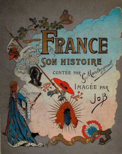 JOB FRANCE SON HISTOIRE JUSQU'EN 1789. Montorgueil et Job. S.d. (1896). Grand in-4....