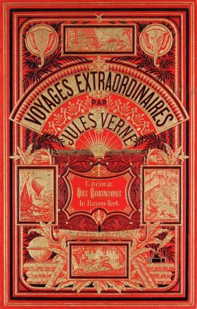 Jules VERNE 
L'ÉCOLE DES ROBINSONS. LE RAYON VERT. Dix heures de chasse. Dessins...