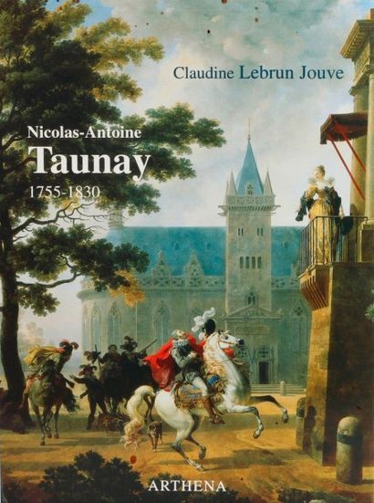 TAUNEY (Nicolas-Antoine). 1755-1830 
Arthena, 2003, in-4, toile et jaquette. Catalogue...