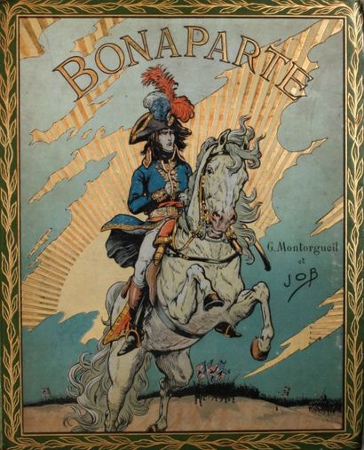 JOB 
BONAPARTE par Montorgeuil et Job. Boivin éditeur, 1910 (première édition), grand...