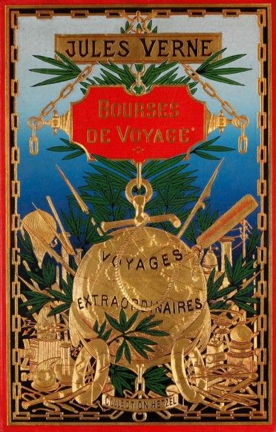 Jules VERNE 
BOURSES DE VOYAGE. Edition Hetzel, plat au Globe doré (dos légèrement...