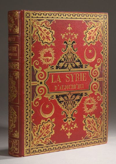 LORTET (L.F. Dr). La SYRIE D'AUJOURD'HUI.
Voyages dans la Phénicie, le Liban et la...