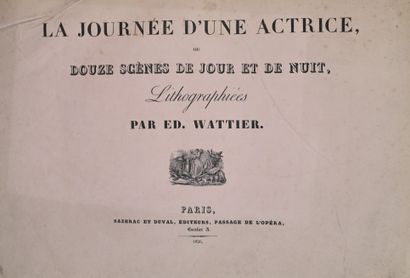 null WATTIER (Ed.). The Day of an Actress or twelve scenes of day and night. P.,...