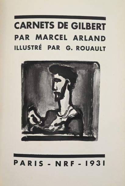 null ARLAND (M.). Notebooks of Gilbert. Illustrated by G. Rouault. P., N. R. F.,...