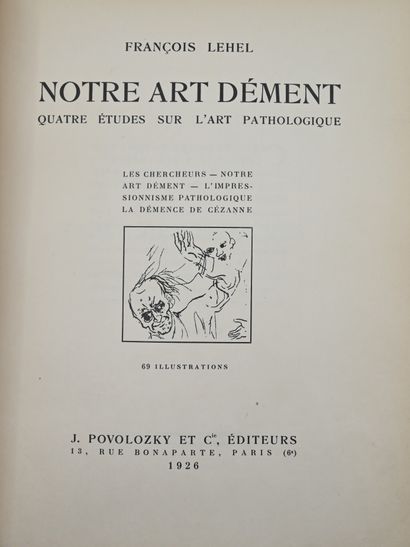 null LEHEL (FR.). Our demented Art. Four studies on pathological art (Les Chercheurs...