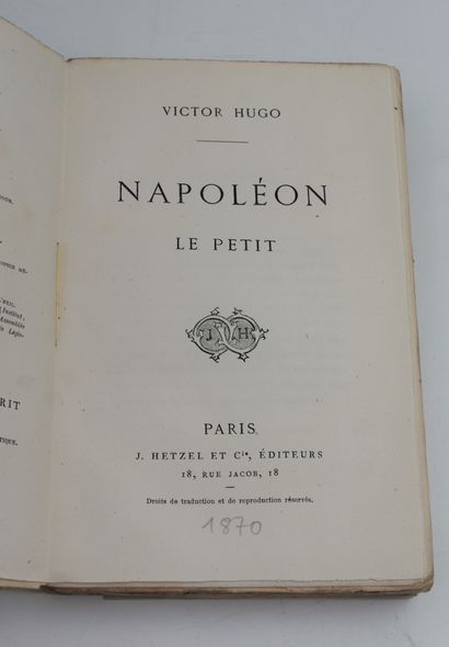  HUGO (Victor). Napoléon le Petit. Paris, J. Hetzel et Cie, Éditeurs, s. d. 1870.... Gazette Drouot