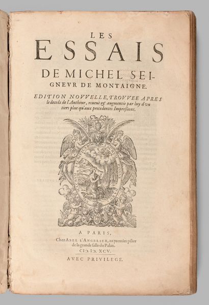 MONTAIGNE (Michel de). Les Essais de Michel Seigneur de Montaigne. Édition nouvelle,...