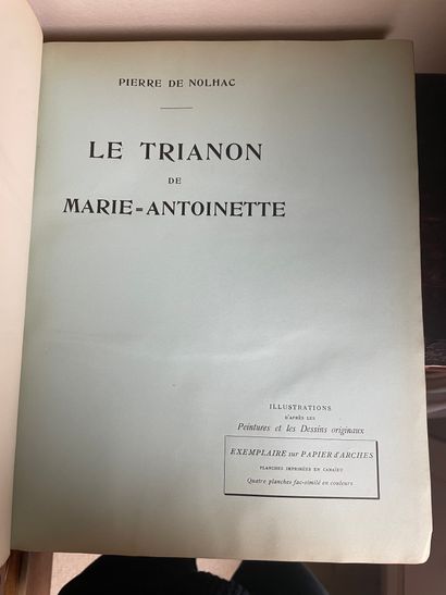 null NOLHAC (Pierre de) : Le Trianon de Marie-Antoinette. Paris, chez Goupil & Cie,...