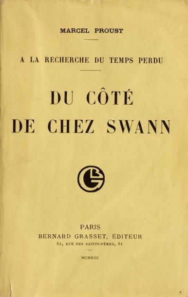 PROUST À la Recherche du temps perdu. Du Côté de chez Swann. Paris, Bernard Grasset,...