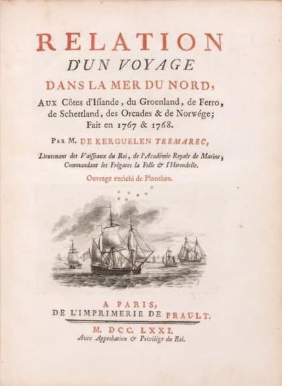KERGUELEN-TREMAREC (Yves Joseph de) Relation d'un Voyage dans la mer du Nord, aux...