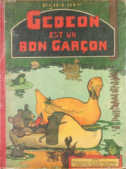 RABIER  Gédéon est un bon garçon. Paris, Librairie Garnier Frères, 1934. 

Exemplaire...