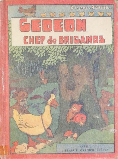 RABIER  Gédéon chef de brigands. Paris, Librairie Garnier Frères, 1931. 

Exemplaire...