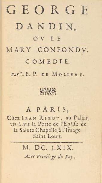 MOLIERE Georges Dandin, ou le Mary confondu. Comédie.
Paris, Jean Ribou, 1669; petit...