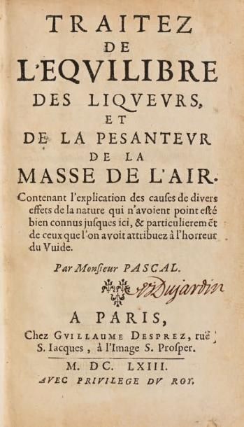 PASCAL Traitez de l'équilibre des liqueurs et de la pesanteur de la masse de l'air.
Paris,...