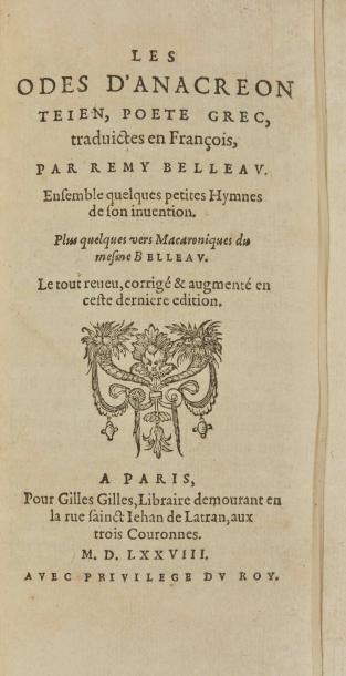 null BELLEAU (Remy). Les Odes d’Anacréon, […] traduictes en François par Remy Belleau....