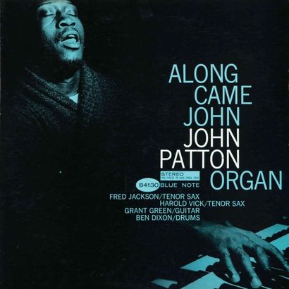  BLUE NOTE (LABEL-ORGUE). Lot de 3 vinyles : PATTON John : Along came John, WILLETTE...