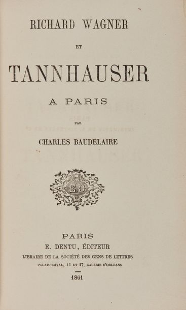 null BAUDELAIRE. Richard Wagner et Tannhauser à Paris. Paris, E. Dentu, 1861. In-12,...