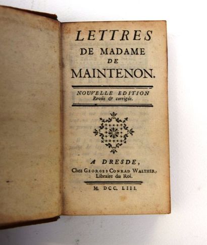 null Mme de MAINTENON, Lettres, 1 vol. Ed. Georges Conrad Walther, Dresde, 1753....