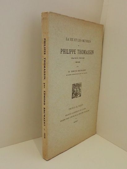 Bruwaert, Edmond La vie et les œuvres de Philippe Thomassin, graveur troyen : 1562-1622....