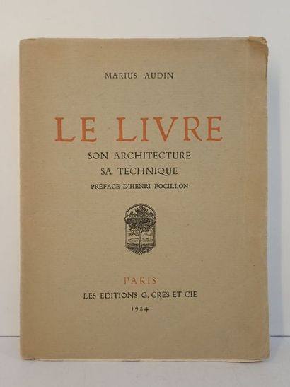 Audin, Marius / Préface d'Henri Focillon. Le Livre : Son architecture, sa technique...