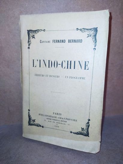 Bernard Capitaine Fernand L' Indochine: Erreurs et dangers, un programme. Edité à...