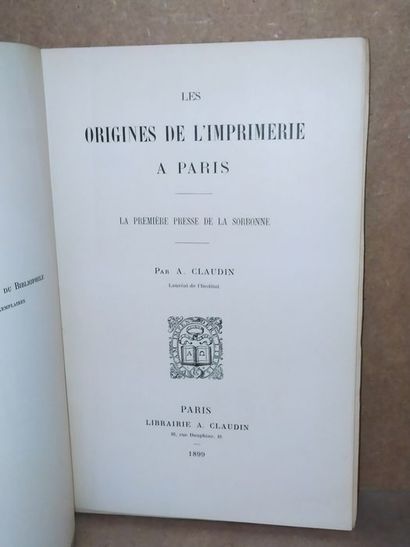 Claudin Anatole Les origines de l'Imprimerie à Paris - La première presse de la Sorbonne....