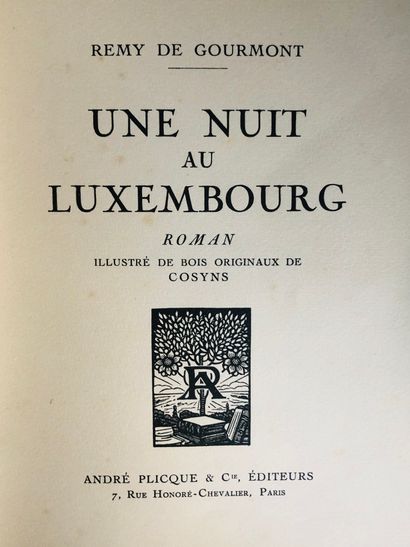 Gourmont, Rémy de Gourmont Une nuit au Luxembourg

Roman

Edité à Paris chez André...