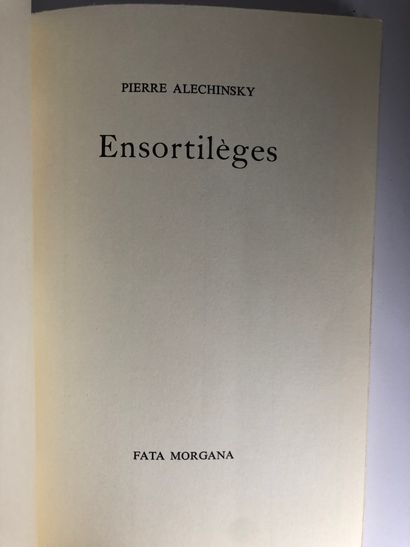 ALECHINSKY Pierre EnsortilègesEdité à Paris chez Fata Morgana en 1984 (copyright)....